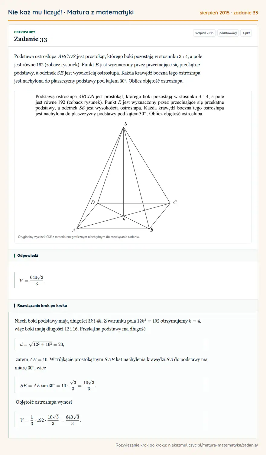 Rozwiązanie zadania 33 (matura z matematyki sierpień 2015): Podstawą ostrosłupa ABCDS jest prostokąt, którego boki pozostają w stosunku 3:4, a pole jest równe 192…