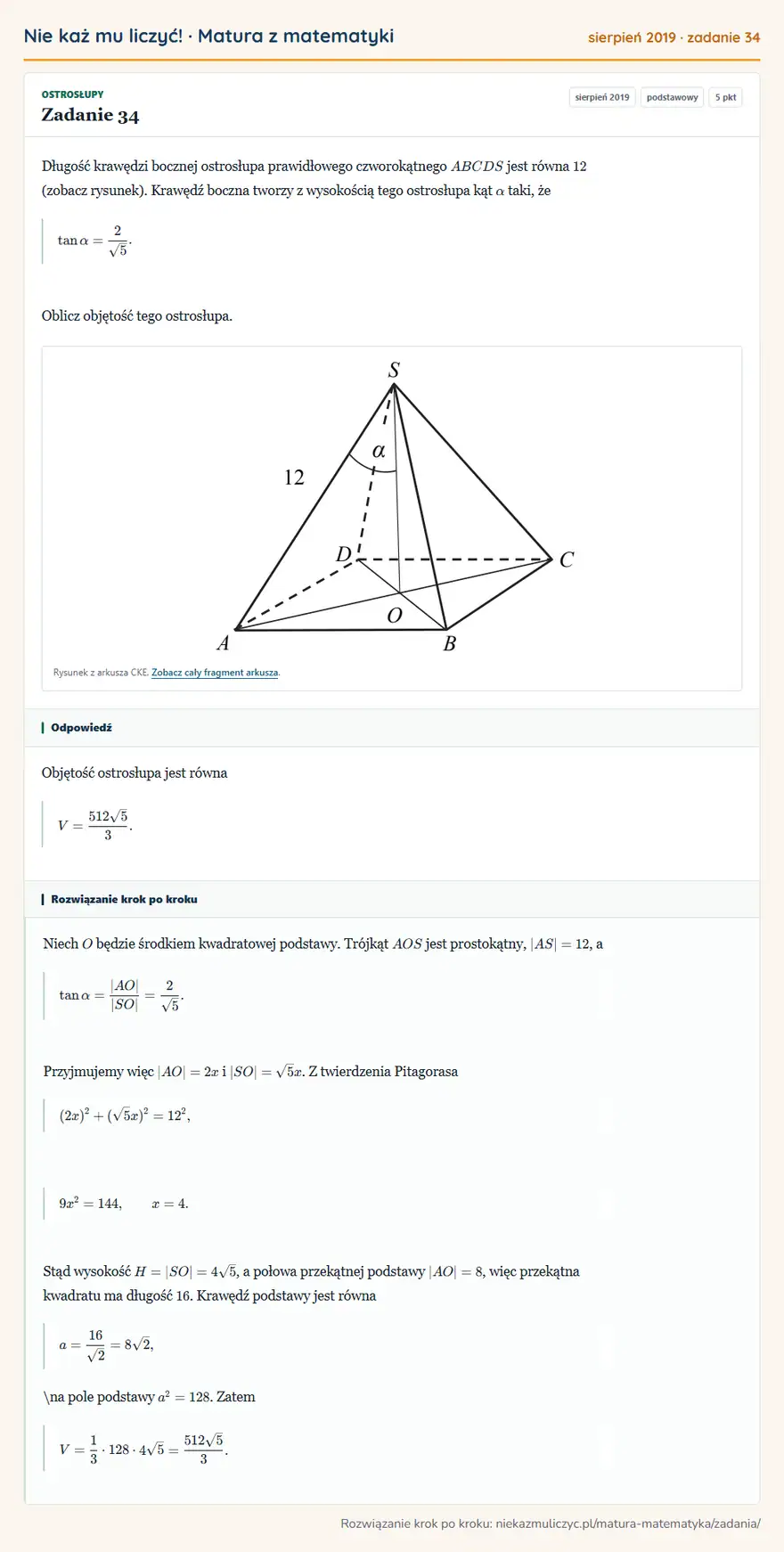 Rozwiązanie zadania 34 (matura z matematyki sierpień 2019): Długość krawędzi bocznej ostrosłupa prawidłowego czworokątnego ABCDS jest równa 12 (zobacz rysunek). Krawędź…