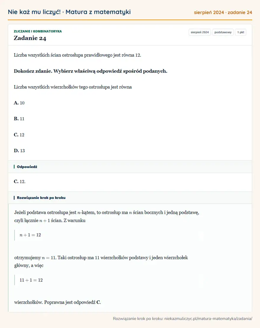 Rozwiązanie zadania 24 (matura z matematyki sierpień 2024): Liczba wszystkich ścian ostrosłupa prawidłowego jest równa 12. Dokończ zdanie. Wybierz właściwą odpowiedź…