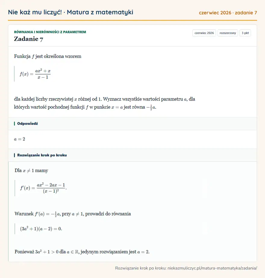 Rozwiązanie zadania 7 (matura z matematyki czerwiec 2026): Funkcja f jest określona wzorem f(x)=ax²+xx-1 dla każdej liczby rzeczywistej x różnej od 1. Wyznacz wszystkie…