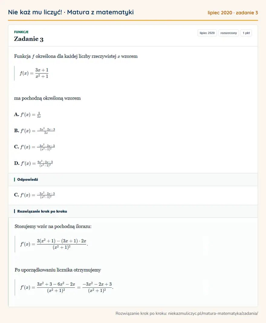 Rozwiązanie zadania 3 (matura z matematyki lipiec 2020): Funkcja f określona dla każdej liczby rzeczywistej x wzorem f(x)=3x+1/x²+1 ma pochodną określoną wzorem A…