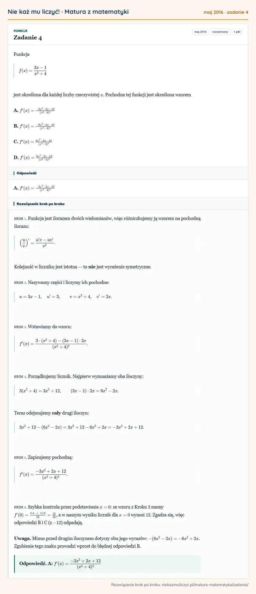 Rozwiązanie zadania 4 (matura z matematyki maj 2016): Funkcja f(x)=3x-1/x²+4 jest określona dla każdej liczby rzeczywistej x. Pochodna tej funkcji jest określona…