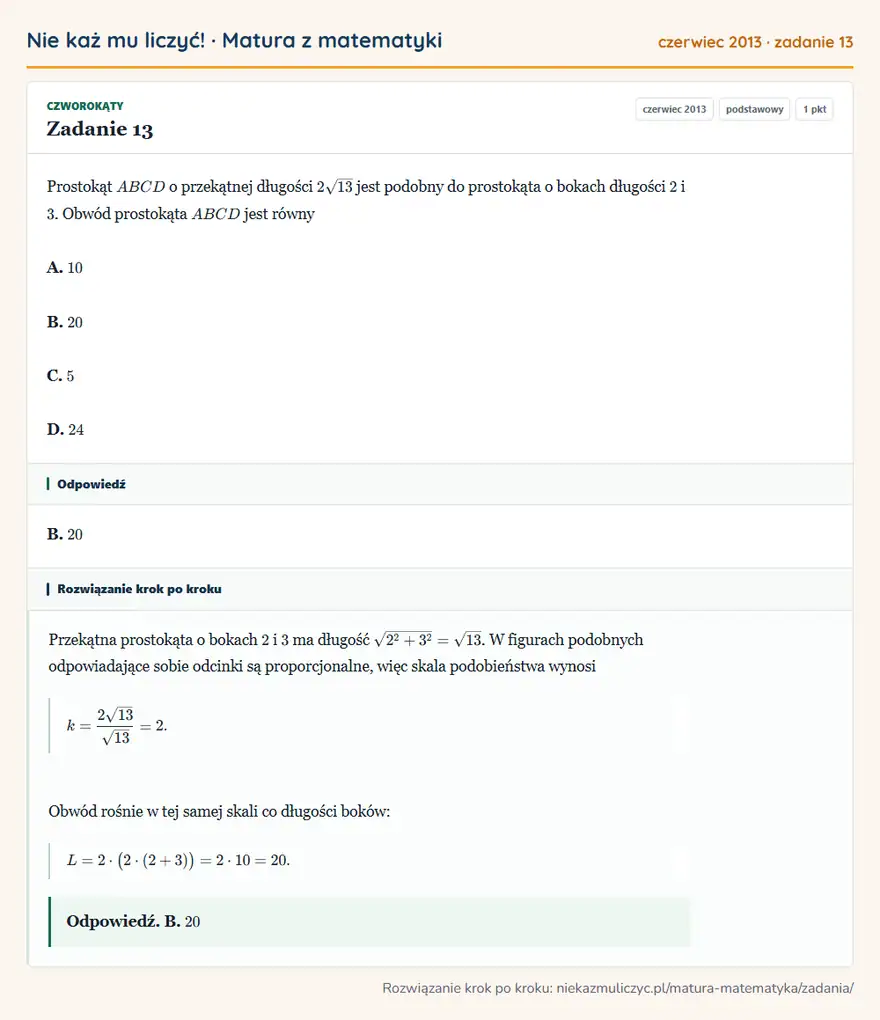 Rozwiązanie zadania 13 (matura z matematyki czerwiec 2013): Prostokąt ABCD o przekątnej długości 2√13 jest podobny do prostokąta o bokach długości 2 i 3. Obwód…