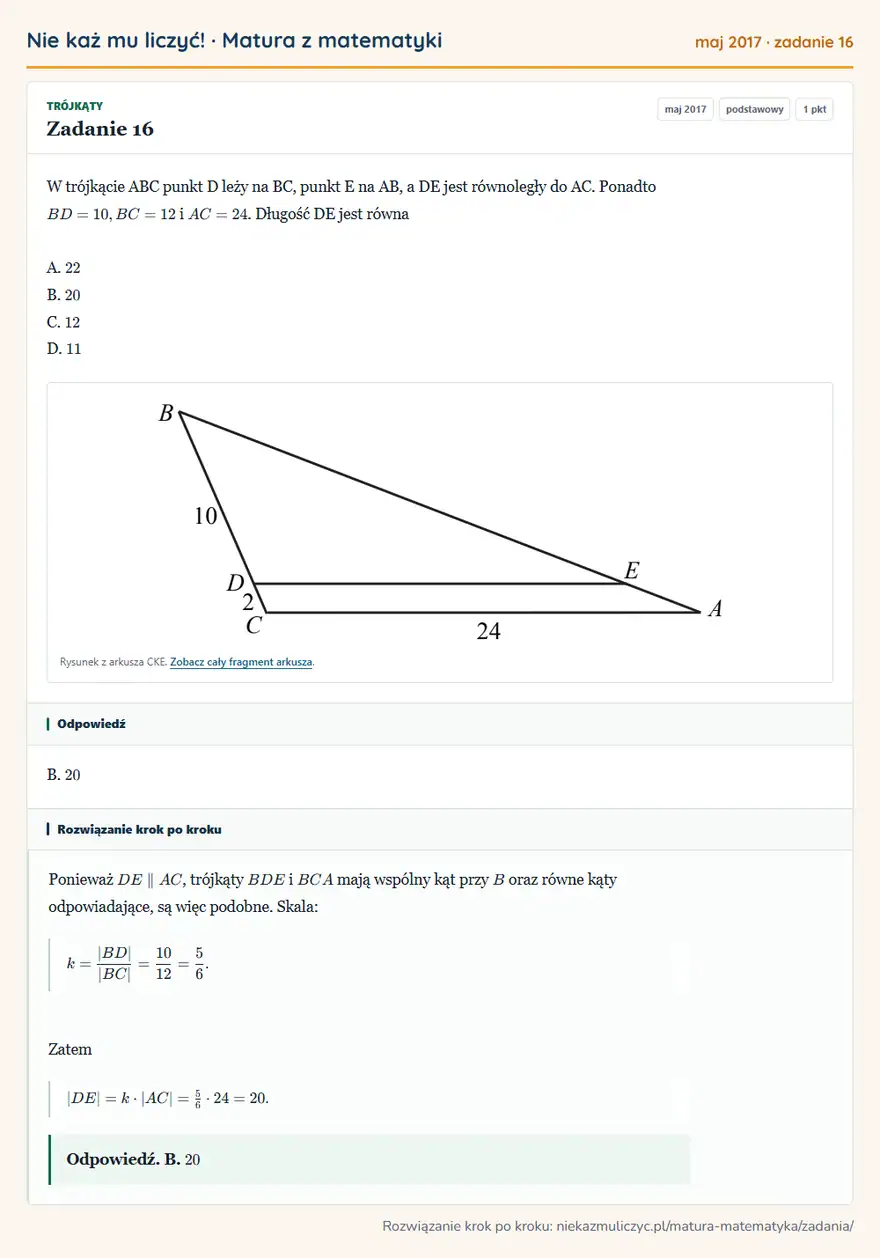 Rozwiązanie zadania 16 (matura z matematyki maj 2017): W trójkącie ABC punkt D leży na BC, punkt E na AB, a DE jest równoległy do AC. Ponadto BD = 10, BC = 12 i AC…