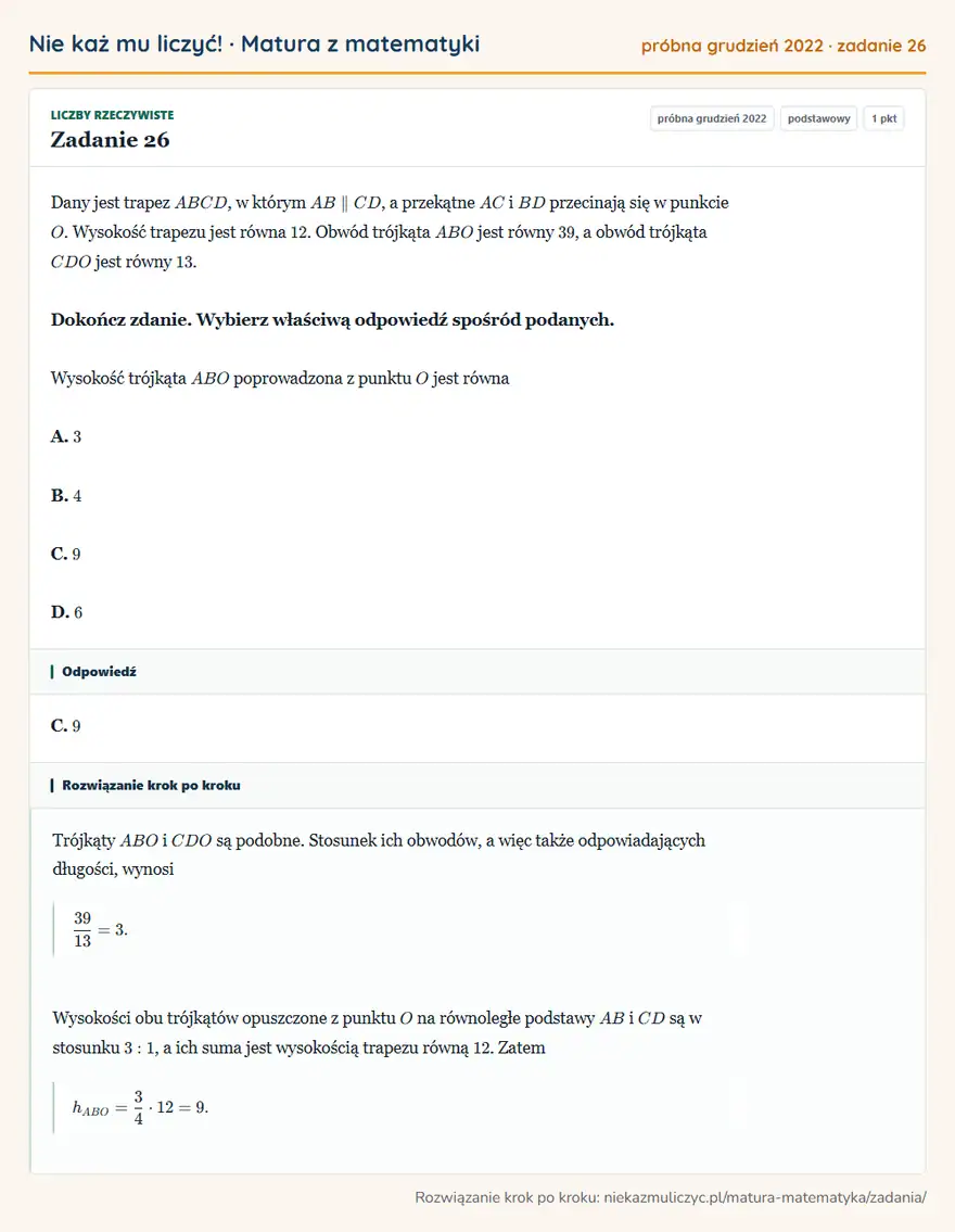 Rozwiązanie zadania 26, matura z matematyki próbna grudzień 2022, poziom podstawowy: Dany jest trapez ABCD, w którym AB CD, a przekątne AC i BD przecinają się w punkcie O. Wysokość trapezu jest… Odpowiedź: C. 9
