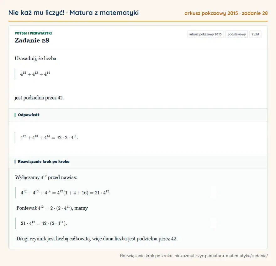 Rozwiązanie zadania 28 (matura z matematyki, arkusz pokazowy 2015): Uzasadnij, że liczba 4¹²+4¹³+4¹⁴ jest podzielna przez 42.