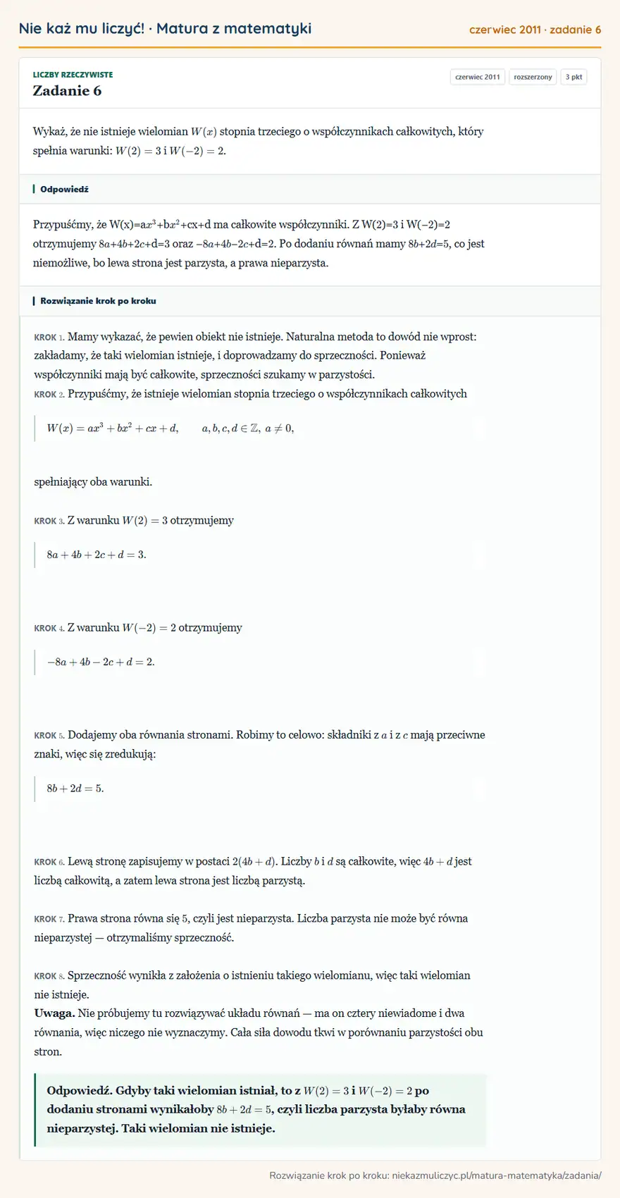 Rozwiązanie zadania 6 (matura z matematyki czerwiec 2011): Wykaż, że nie istnieje wielomian W(x) stopnia trzeciego o współczynnikach całkowitych, który spełnia warunki…