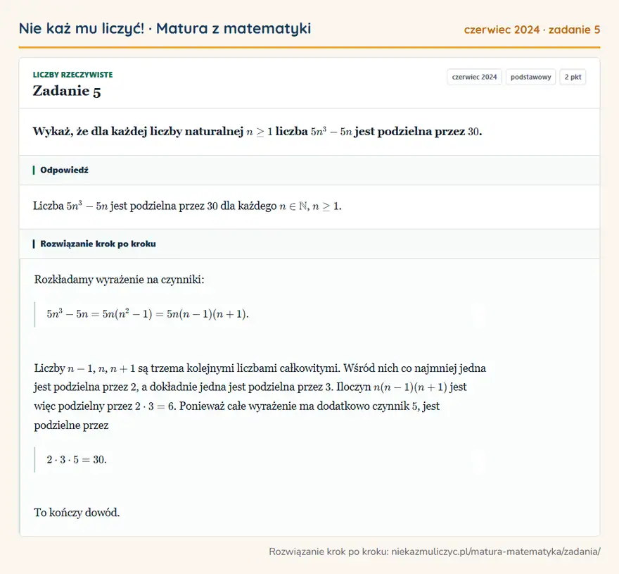 Rozwiązanie zadania 5 (matura z matematyki czerwiec 2024): Wykaż, że dla każdej liczby naturalnej n≥1 liczba 5n³-5n jest podzielna przez 30.