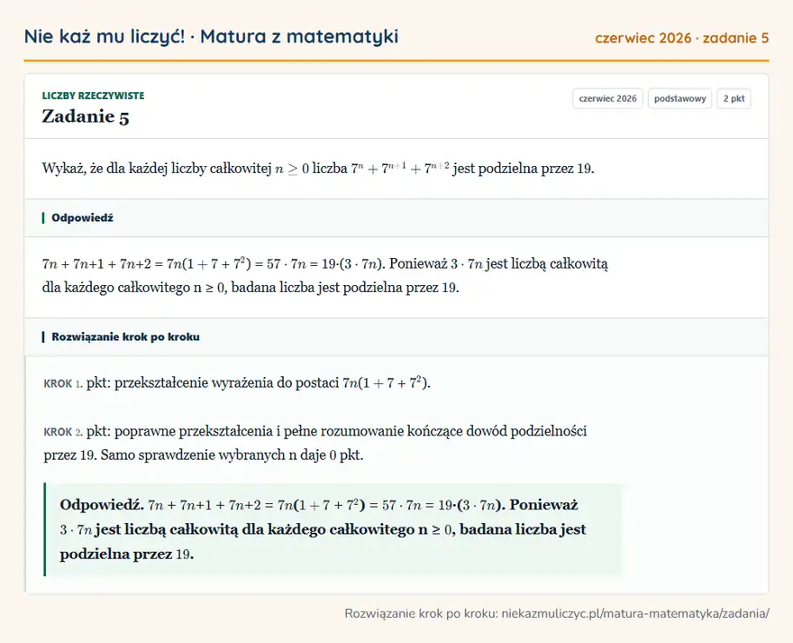 Rozwiązanie zadania 5 (matura z matematyki czerwiec 2026): Wykaż, że dla każdej liczby całkowitej n ≥ 0 liczba 7^n + 7^n+1 + 7^n+2 jest podzielna przez 19.