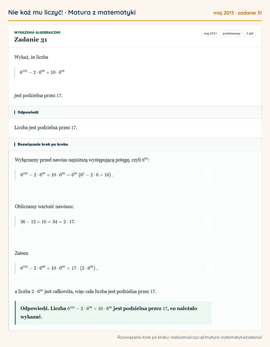 Rozwiązanie zadania 31 (matura z matematyki maj 2013): Wykaż, że liczba 6¹⁰⁰-2·6⁹⁹+10·6⁹⁸ jest podzielna przez 17.