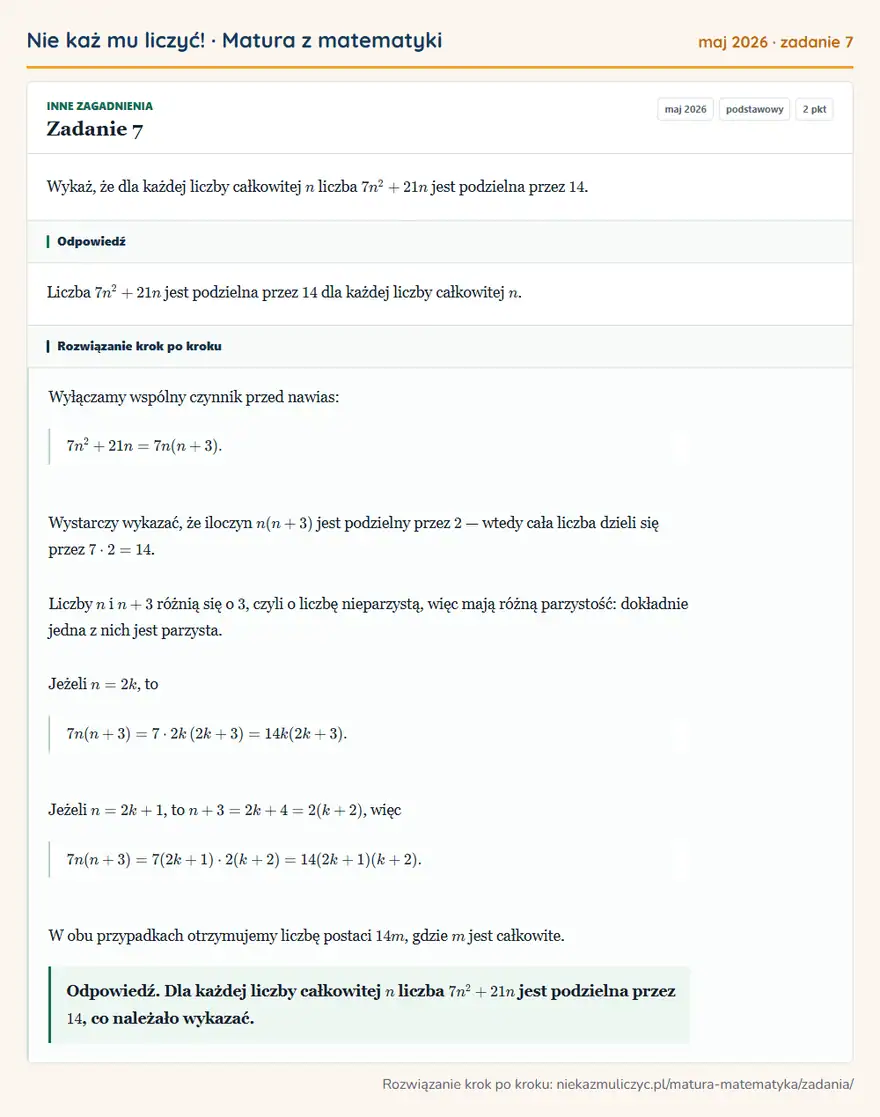 Rozwiązanie zadania 7 (matura z matematyki maj 2026): Wykaż, że dla każdej liczby całkowitej n liczba 7n²+21n jest podzielna przez 14.