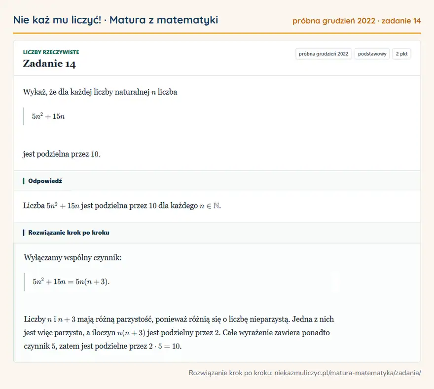 Rozwiązanie zadania 14 (matura z matematyki próbna grudzień 2022): Wykaż, że dla każdej liczby naturalnej n liczba 5n²+15n jest podzielna przez 10.
