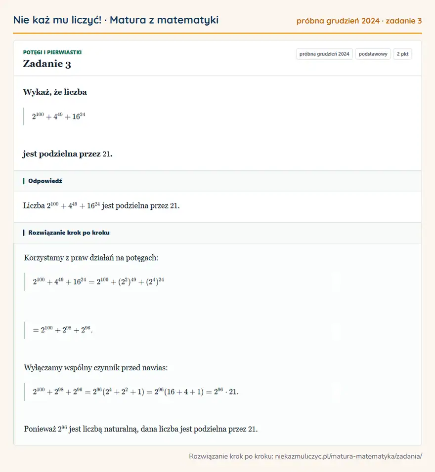 Rozwiązanie zadania 3 (matura z matematyki próbna grudzień 2024): Wykaż, że liczba 2¹⁰⁰+4⁴⁹+16²4 jest podzielna przez 21.