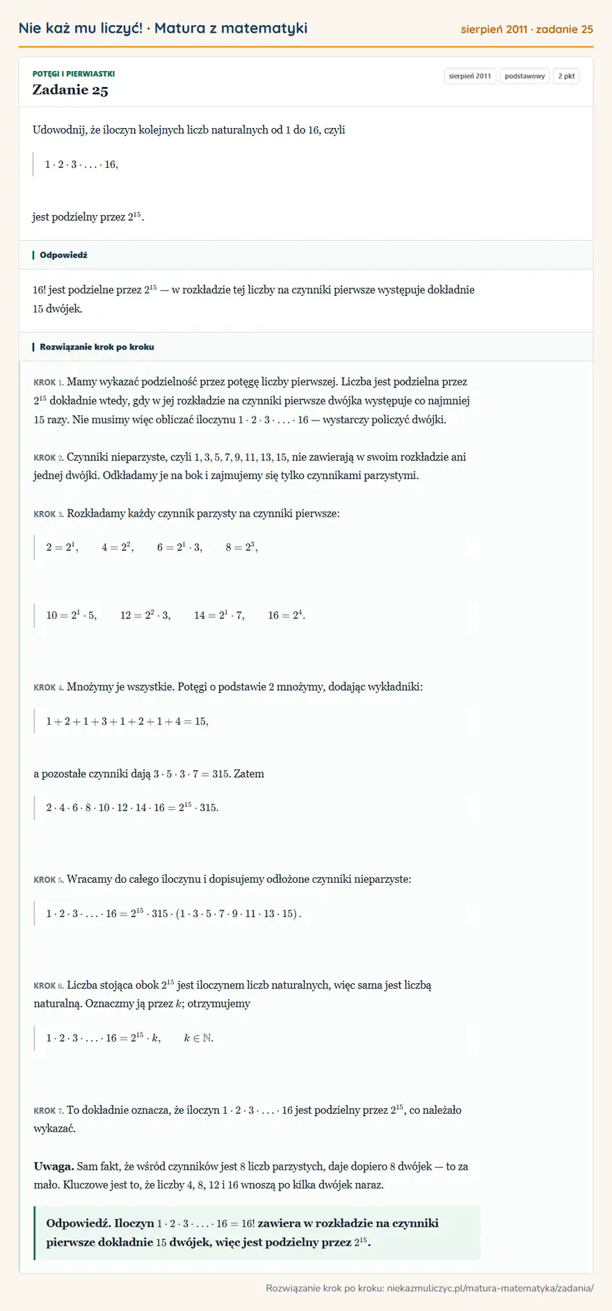 Rozwiązanie zadania 25 (matura z matematyki sierpień 2011): Udowodnij, że iloczyn kolejnych liczb naturalnych od 1 do 16, czyli 1·2·3··16, jest podzielny przez 2¹⁵.