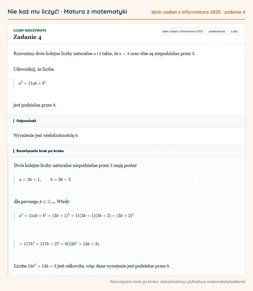 Rozwiązanie zadania 4, zbiór zadań z informatora CKE 2025, poziom podstawowy: Rozważmy dwie kolejne liczby naturalne a i b takie, że a<b oraz obie są niepodzielne przez 3. Udowodnij, że… Odpowiedź: Wyrażenie jest wielokrotnością 9