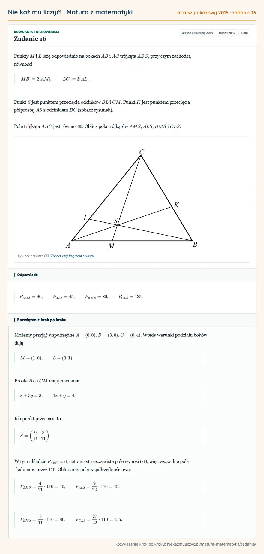 Rozwiązanie zadania 16 (matura z matematyki, arkusz pokazowy 2015): Punkty M i L leżą odpowiednio na bokach AB i AC trójkąta ABC, przy czym zachodzą równości |MB|=2|AM|…