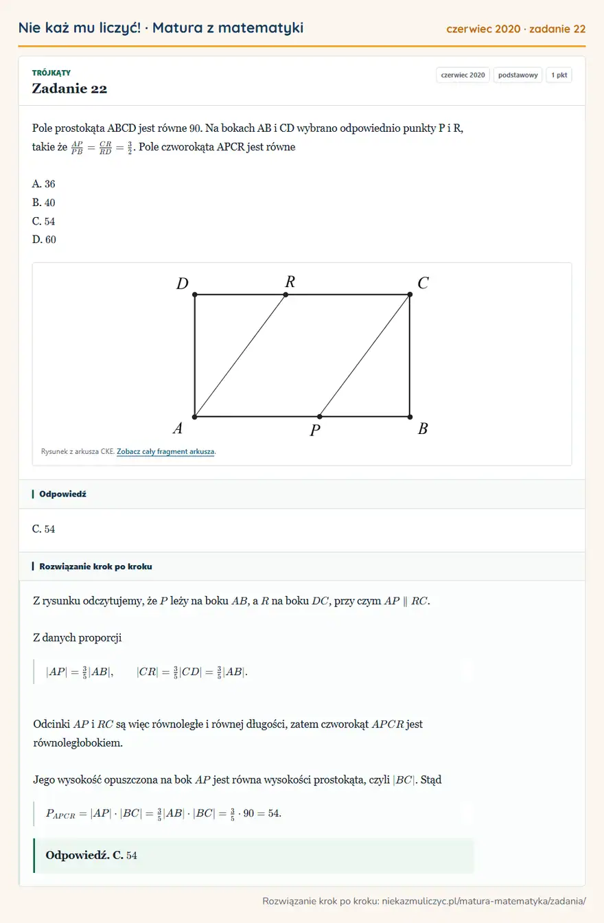 Rozwiązanie zadania 22, matura z matematyki czerwiec 2020, poziom podstawowy: Pole prostokąta ABCD jest równe 90. Na bokach AB i CD wybrano odpowiednio punkty P i R, takie że AP/PB =… Odpowiedź: C. 54