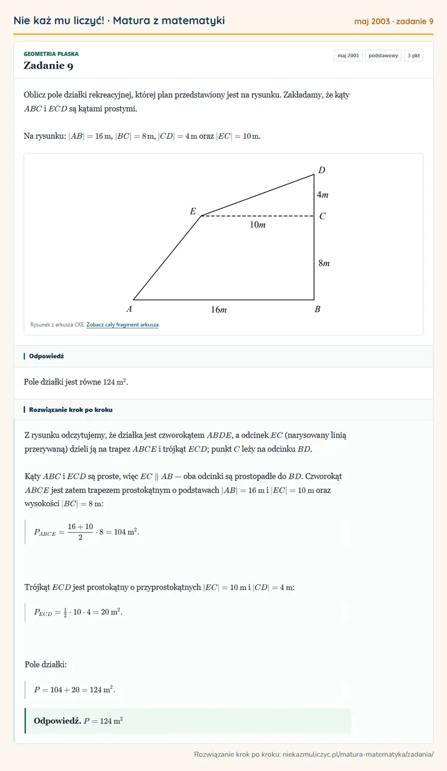 Rozwiązanie zadania 9 (matura z matematyki maj 2003): Oblicz pole działki rekreacyjnej, której plan przedstawiony jest na rysunku. Zakładamy, że kąty ABC i ECD są…