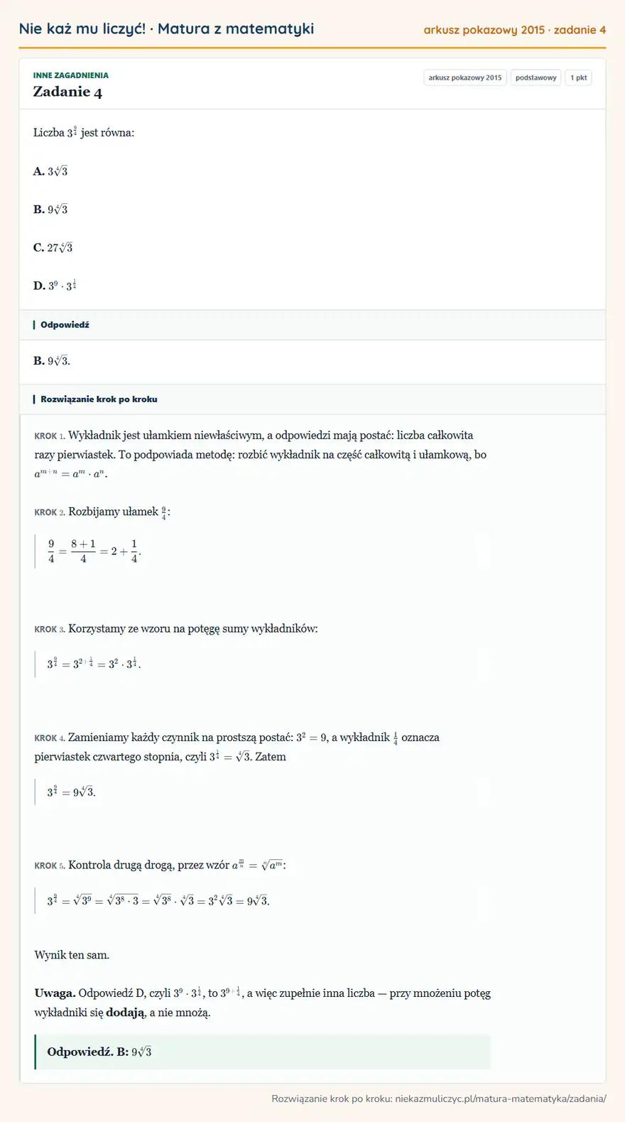 Rozwiązanie zadania 4 (matura z matematyki, arkusz pokazowy 2015): Liczba 3⁹⁴ jest równa: A. 34√3 B. 94√3 C. 274√3 D. 3⁹·3¹⁴