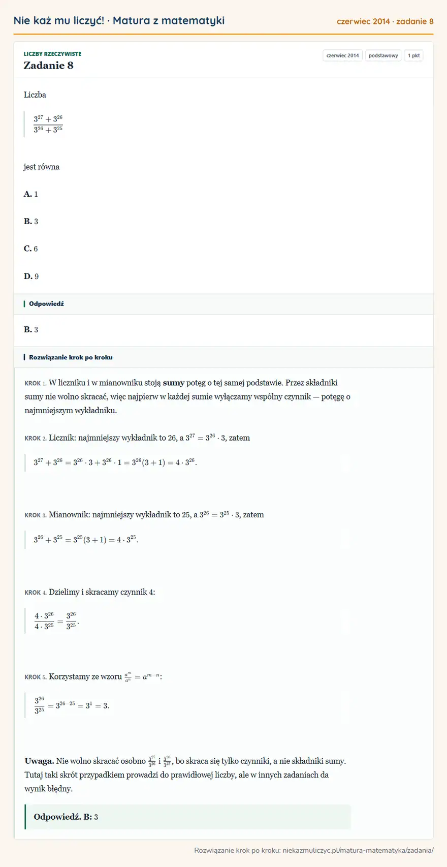 Rozwiązanie zadania 8 (matura z matematyki czerwiec 2014): Liczba 3²7+3²63²6+3²5 jest równa A. 1 B. 3 C. 6 D. 9