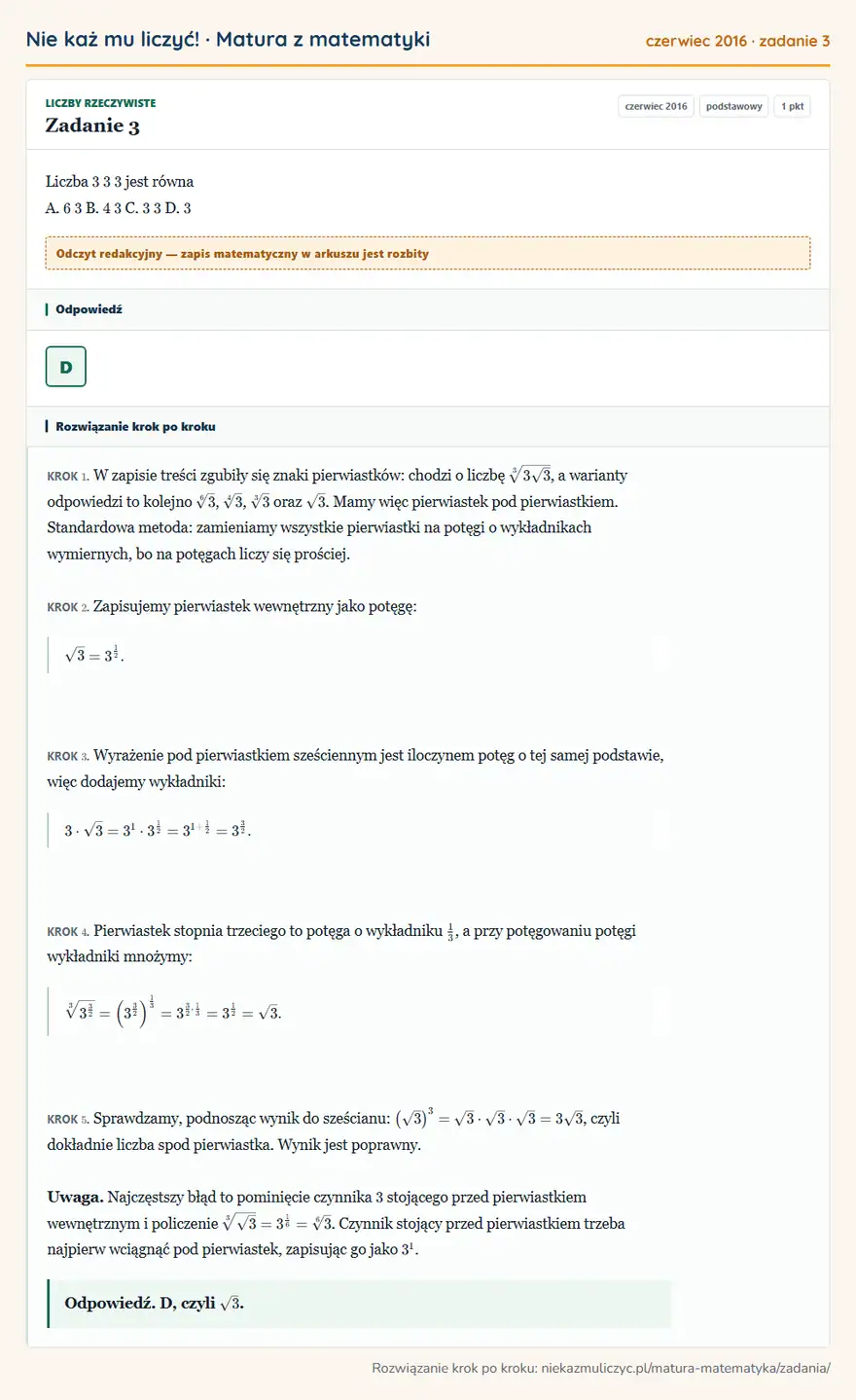 Rozwiązanie zadania 3 (matura z matematyki czerwiec 2016): Liczba 3 3 3 jest równa A. 6 3 B. 4 3 C. 3 3 D. 3