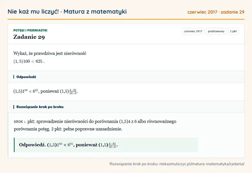 Rozwiązanie zadania 29 (matura z matematyki czerwiec 2017): Wykaż, że prawdziwa jest nierówność ( 1, 5 )100 < 625.