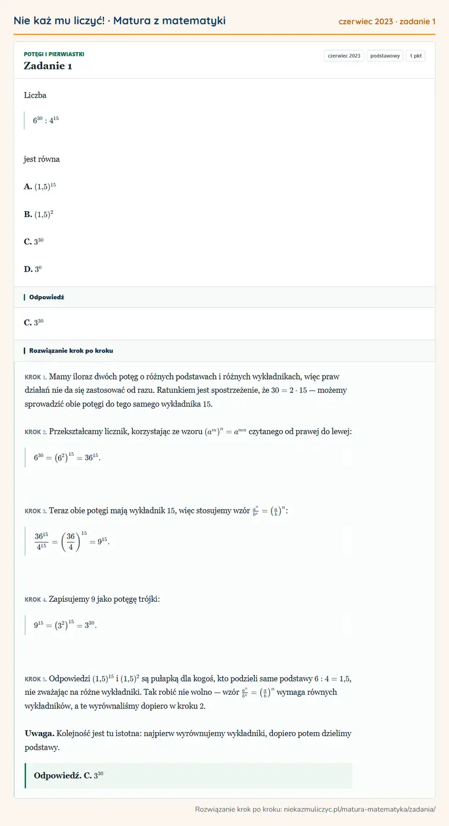 Rozwiązanie zadania 1 (matura z matematyki czerwiec 2023): Liczba 6³0:4¹⁵ jest równa A. (1,5)¹⁵ B. (1,5)² C. 3³0 D. 3⁰