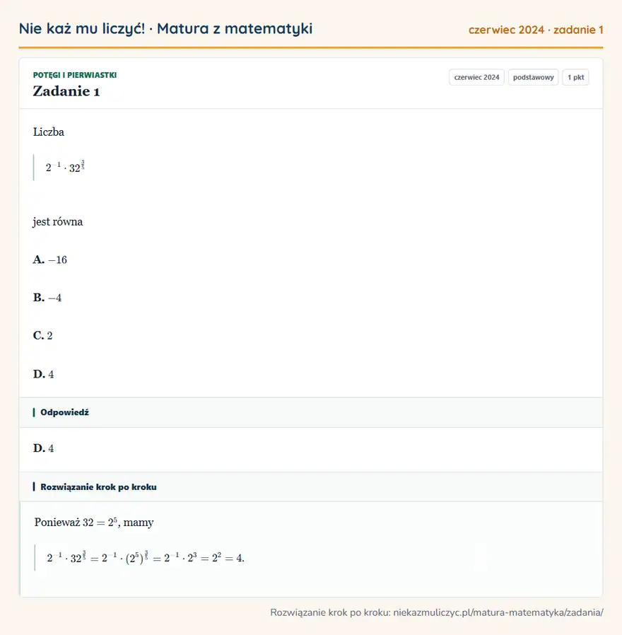 Rozwiązanie zadania 1 (matura z matematyki czerwiec 2024): Liczba 2⁻¹·32³⁵ jest równa A. -16 B. -4 C. 2 D. 4