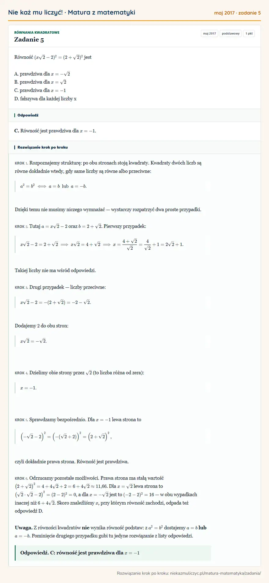 Rozwiązanie zadania 5 (matura z matematyki maj 2017): Równość (x√2 - 2)² = (2 + √2)² jest A. prawdziwa dla x = -√2 B. prawdziwa dla x = √2 C. prawdziwa dla x = -1…