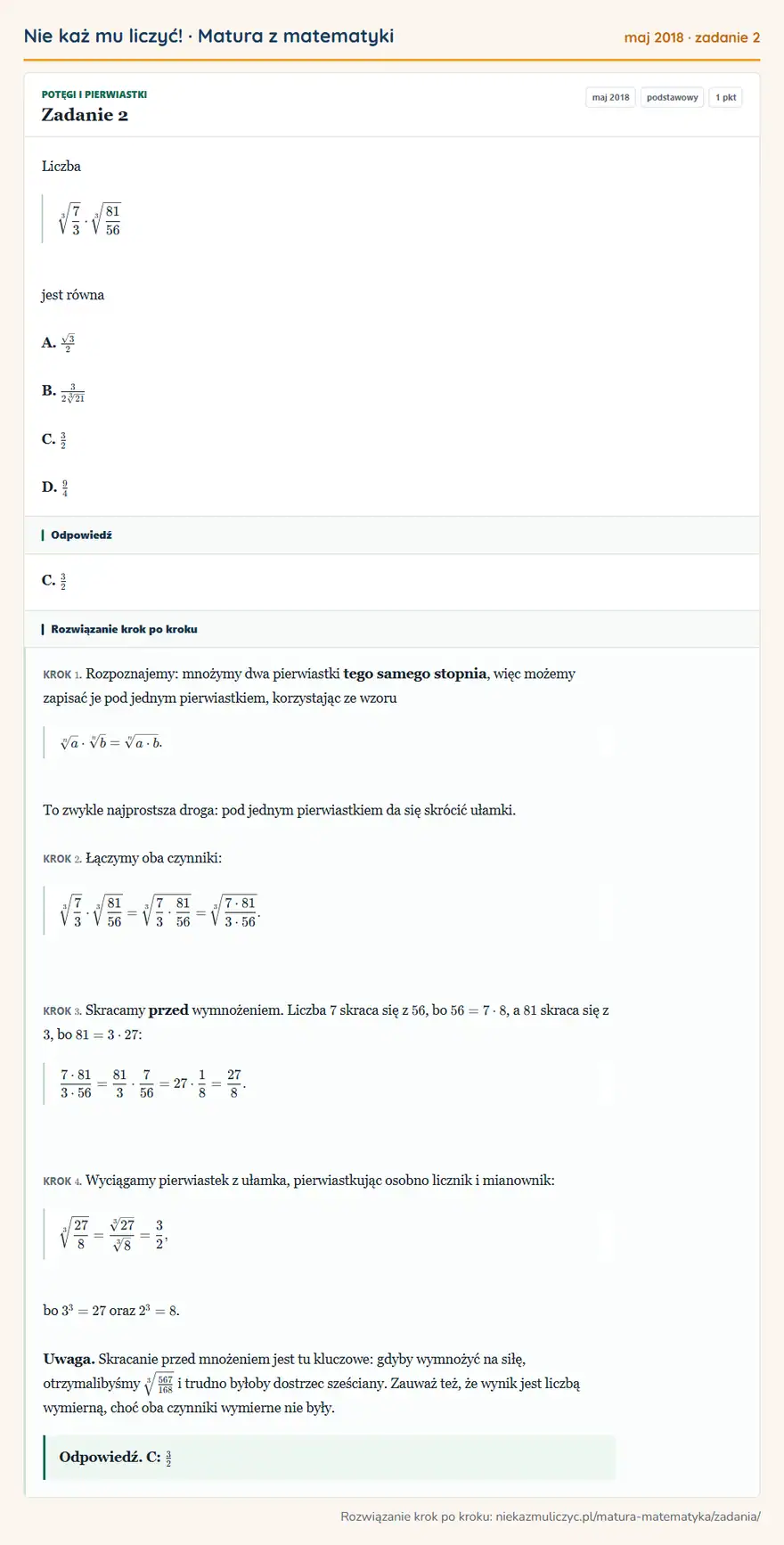 Rozwiązanie zadania 2 (matura z matematyki maj 2018): Liczba 3√73·[3]81/56 jest równa A. √3/2 B. 323√21 C. 32 D. 94
