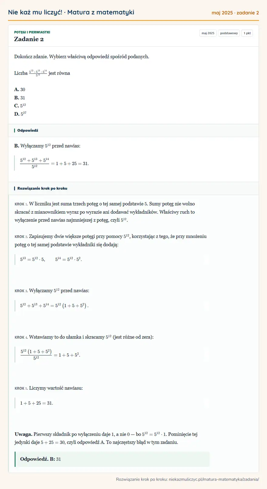 Rozwiązanie zadania 2 (matura z matematyki maj 2025): Dokończ zdanie. Wybierz właściwą odpowiedź spośród podanych. Liczba 5¹²+5¹³+5¹⁴⁵¹² jest równa A. 30 B. 31 C…