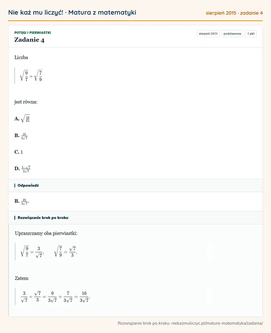 Rozwiązanie zadania 4 (matura z matematyki sierpień 2015): Liczba √97+√79 jest równa: A. 16/63 B. 16/3√7 C. 1 D. 3+√7/3√7