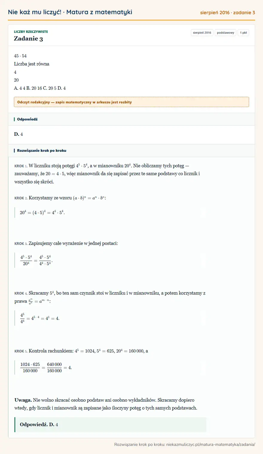 Rozwiązanie zadania 3 (matura z matematyki sierpień 2016): 4 5 · 5 4 Liczba jest równa 4 20 A. 4 4 B. 20 16 C. 20 5 D. 4