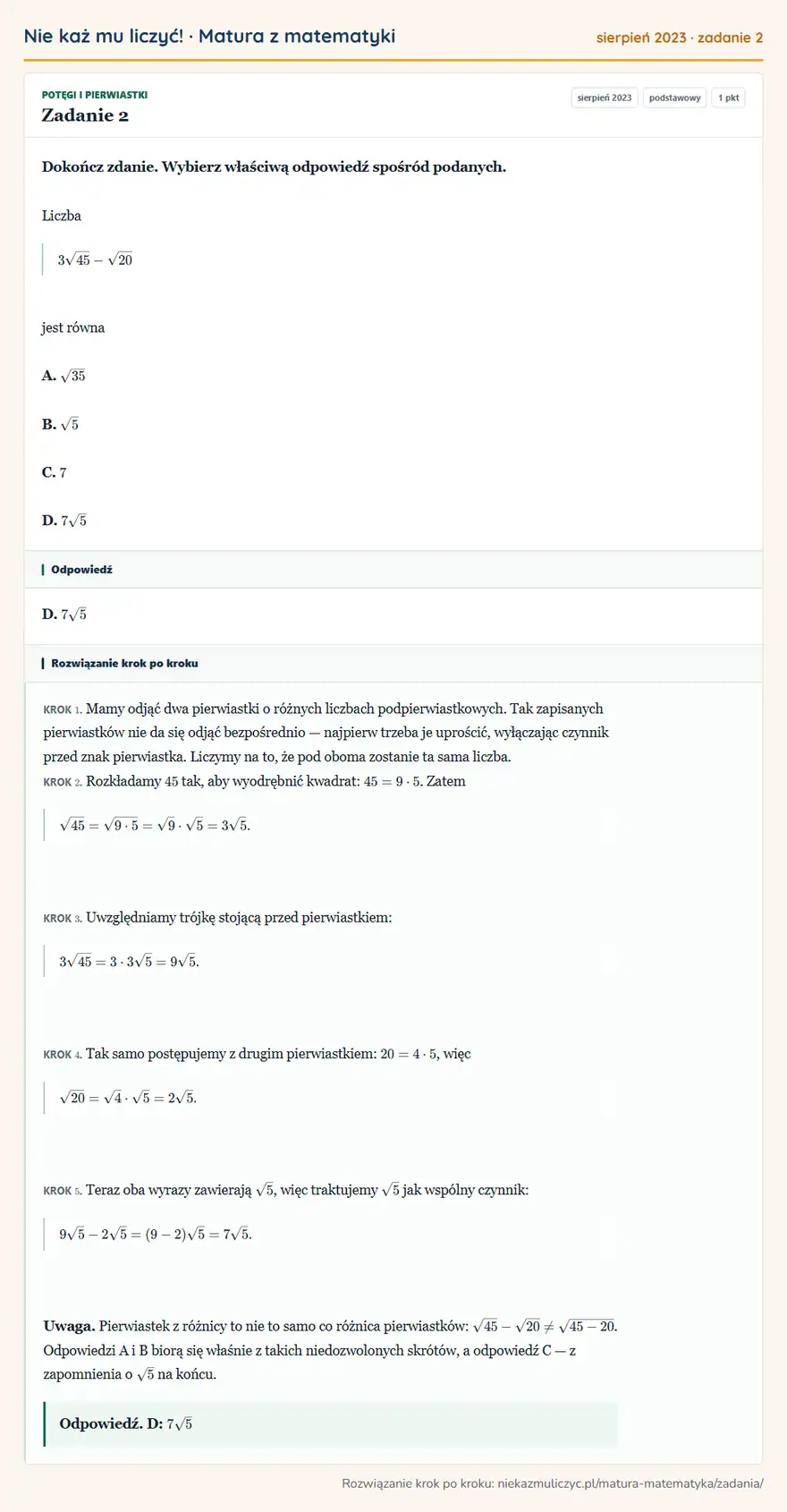 Rozwiązanie zadania 2, matura z matematyki sierpień 2023, poziom podstawowy: Dokończ zdanie. Wybierz właściwą odpowiedź spośród podanych. Liczba 3√45-√20 jest równa A. √35 B. √5 C. 7 D… Odpowiedź: D. 7√5
