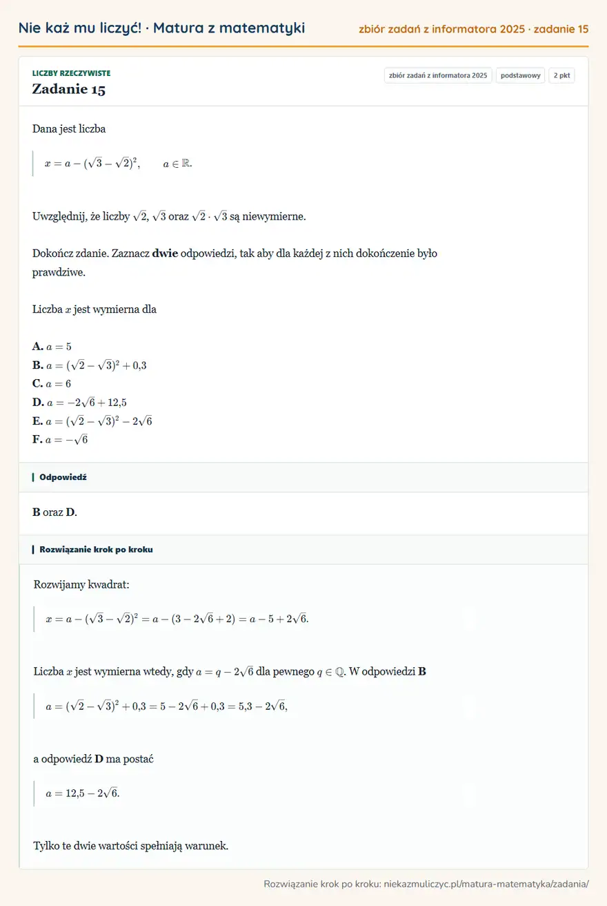 Rozwiązanie zadania 15 (zbiór zadań z informatora CKE 2025): Dana jest liczba x=a-(√3-√2)², a∈R. Uwzględnij, że liczby √2, √3 oraz √2·√3 są niewymierne. Dokończ zdanie…