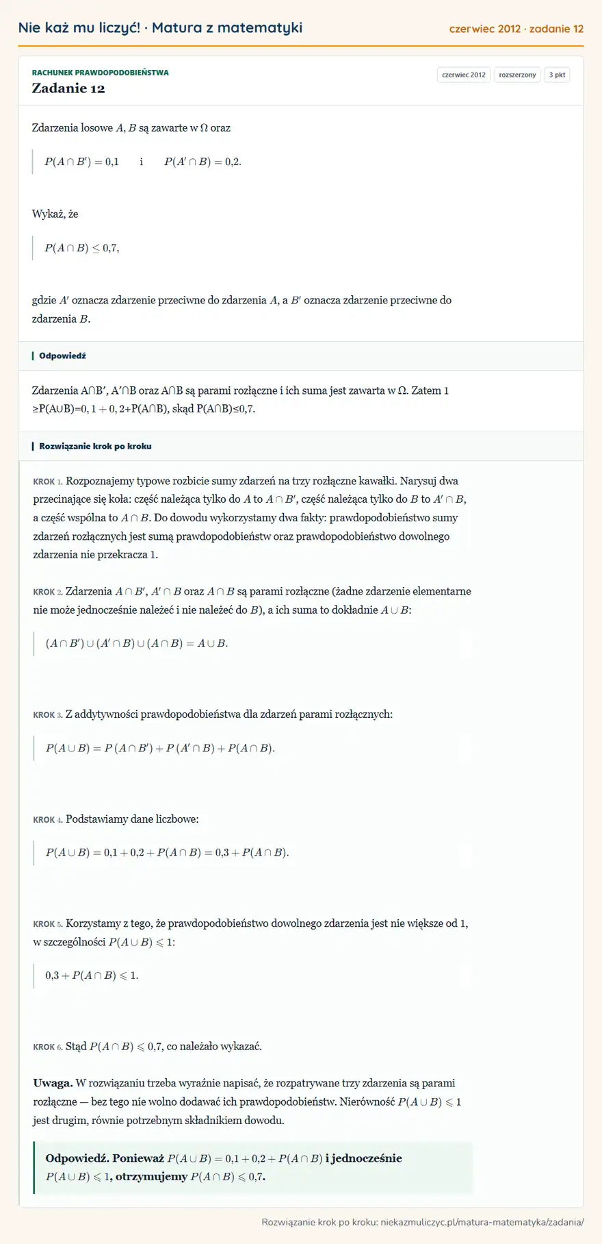 Rozwiązanie zadania 12, matura z matematyki czerwiec 2012, poziom rozszerzony: Zdarzenia losowe A,B są zawarte w oraz P(A B^)=0,1 i P(A^ B)=0,2. Wykaż, że P(A B)≤0,7, gdzie A^ oznacza…