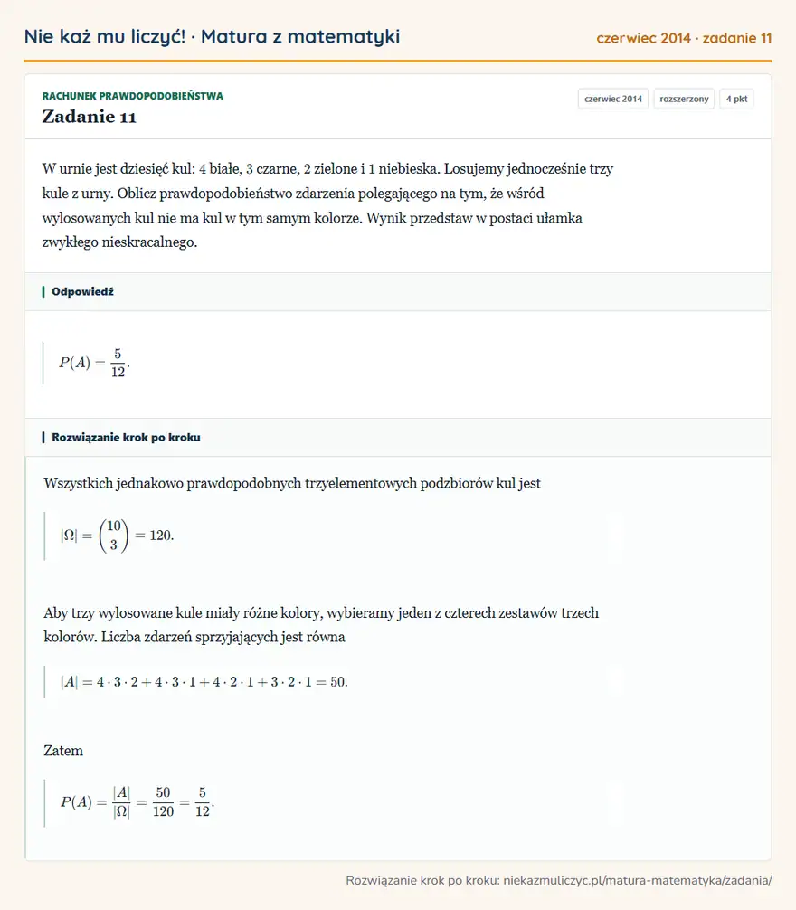 Rozwiązanie zadania 11 (matura z matematyki czerwiec 2014): W urnie jest dziesięć kul: 4 białe, 3 czarne, 2 zielone i 1 niebieska. Losujemy jednocześnie trzy kule z…