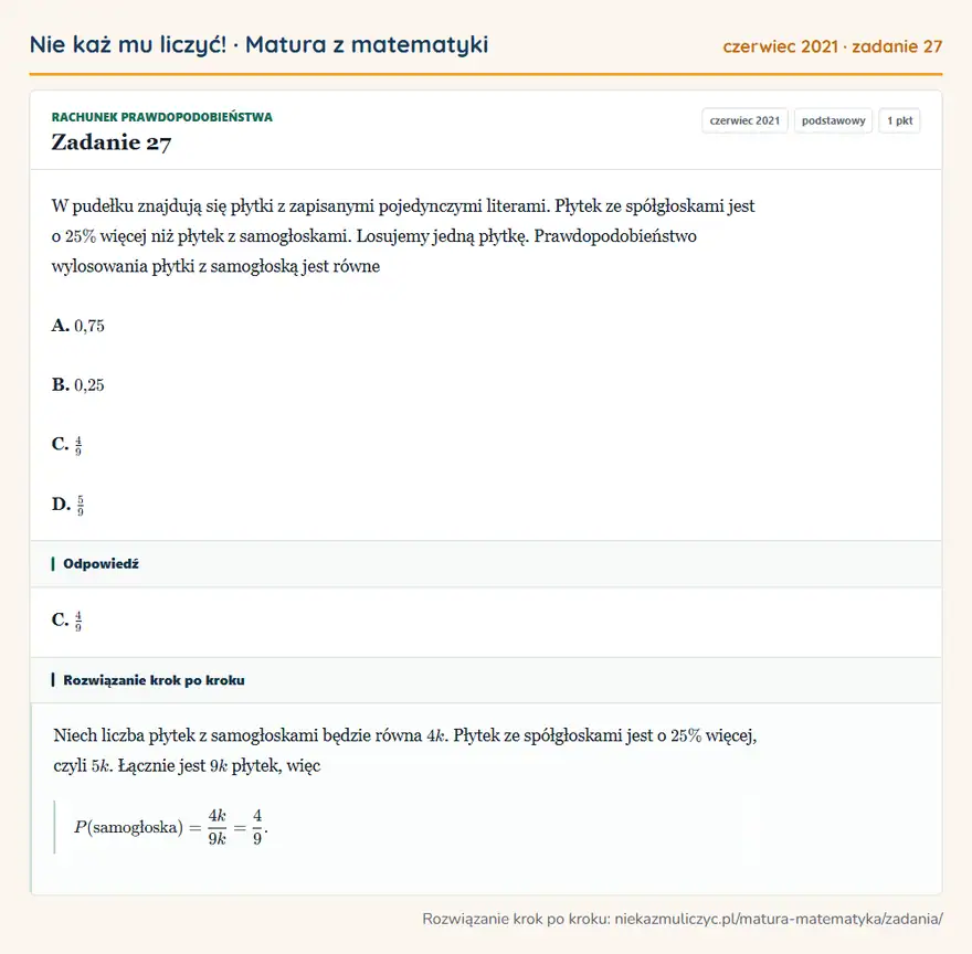 Rozwiązanie zadania 27 (matura z matematyki czerwiec 2021): W pudełku znajdują się płytki z zapisanymi pojedynczymi literami. Płytek ze spółgłoskami jest o 25\% więcej…