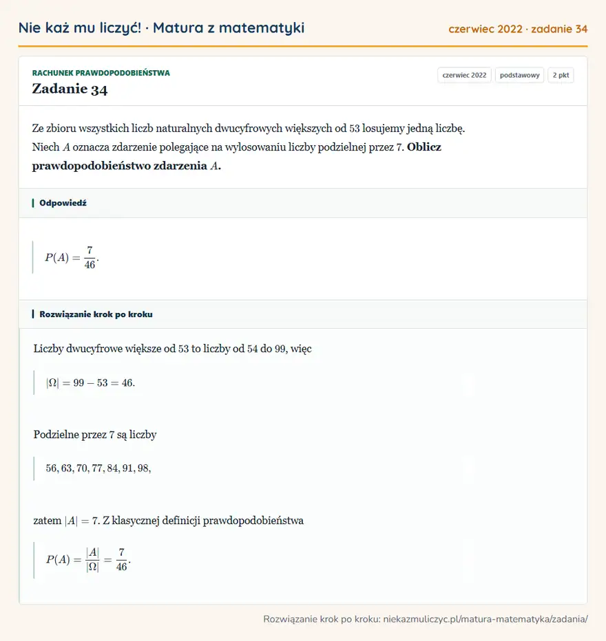 Rozwiązanie zadania 34 (matura z matematyki czerwiec 2022): Ze zbioru wszystkich liczb naturalnych dwucyfrowych większych od 53 losujemy jedną liczbę. Niech A oznacza…