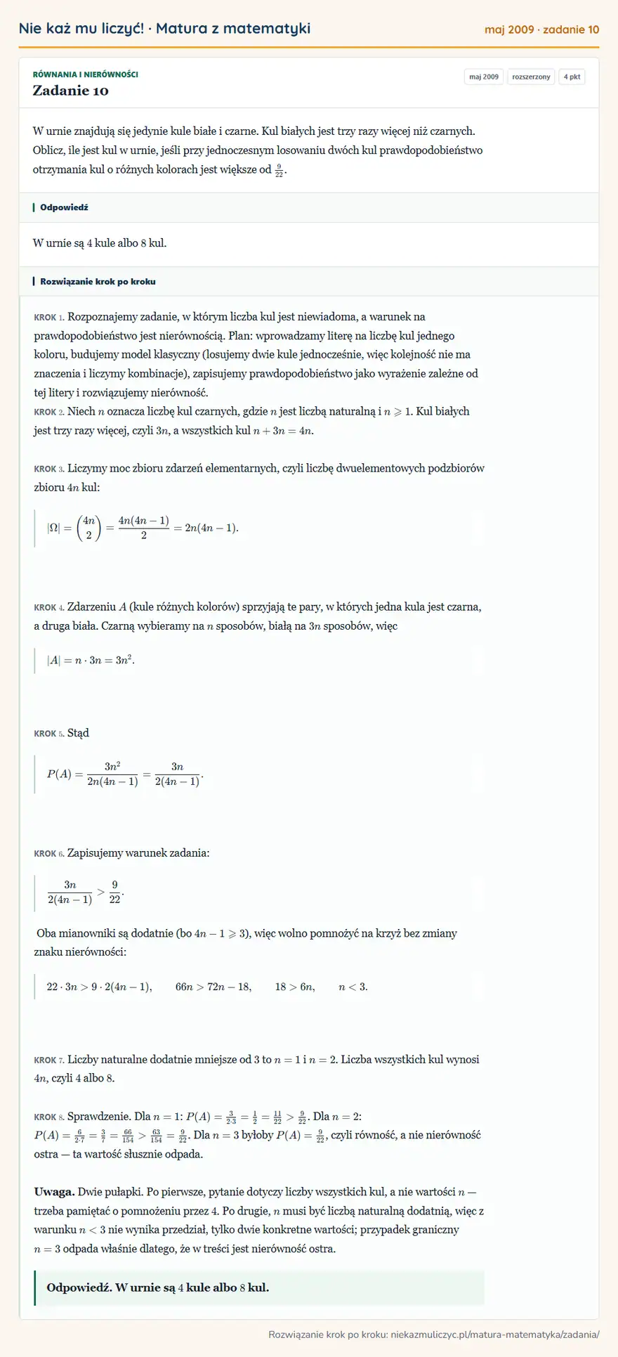 Rozwiązanie zadania 10 (matura z matematyki maj 2009): W urnie znajdują się jedynie kule białe i czarne. Kul białych jest trzy razy więcej niż czarnych. Oblicz, ile…