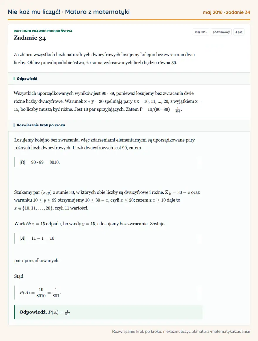 Rozwiązanie zadania 34 (matura z matematyki maj 2016): Ze zbioru wszystkich liczb naturalnych dwucyfrowych losujemy kolejno bez zwracania dwie liczby. Oblicz…