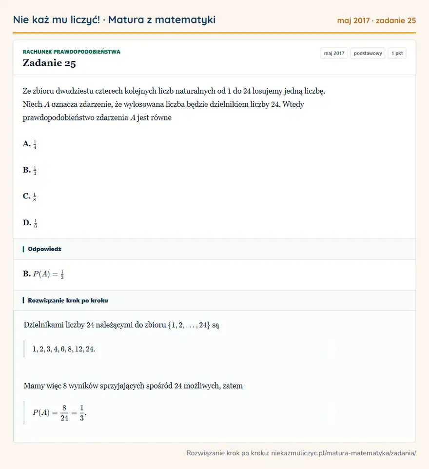 Rozwiązanie zadania 25 (matura z matematyki maj 2017): Ze zbioru dwudziestu czterech kolejnych liczb naturalnych od 1 do 24 losujemy jedną liczbę. Niech A oznacza…