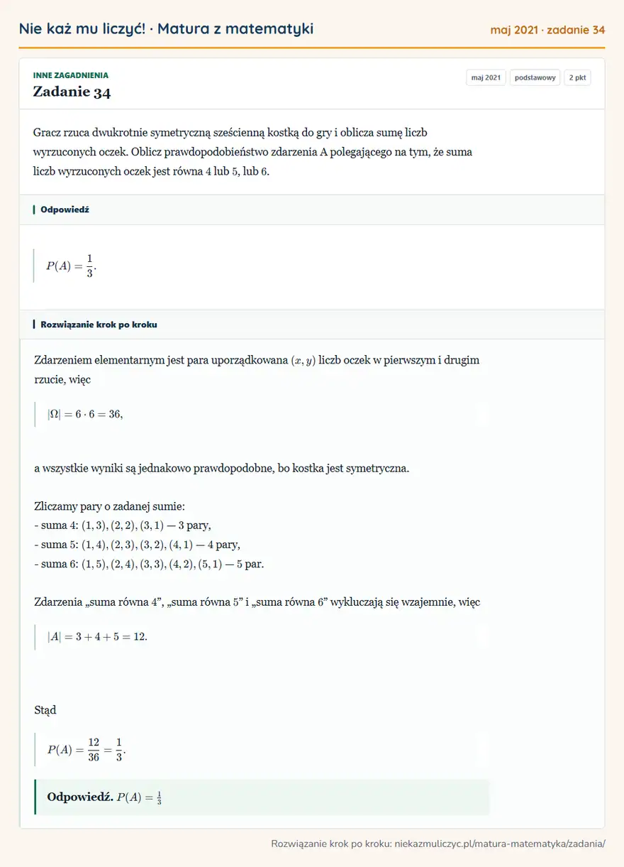 Rozwiązanie zadania 34 (matura z matematyki maj 2021): Gracz rzuca dwukrotnie symetryczną sześcienną kostką do gry i oblicza sumę liczb wyrzuconych oczek. Oblicz…