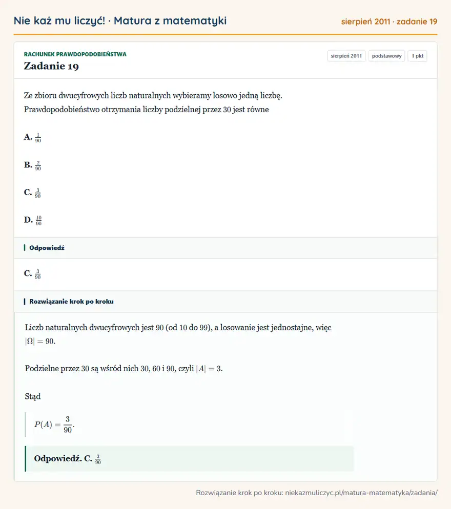 Rozwiązanie zadania 19 (matura z matematyki sierpień 2011): Ze zbioru dwucyfrowych liczb naturalnych wybieramy losowo jedną liczbę. Prawdopodobieństwo otrzymania liczby…