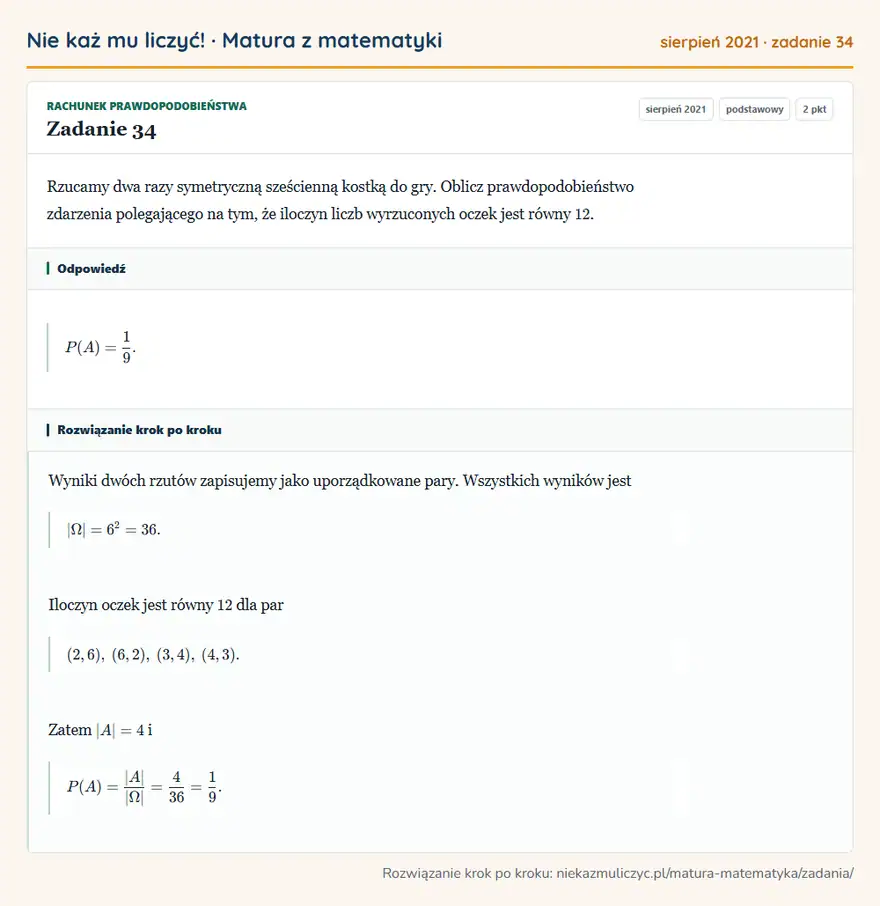 Rozwiązanie zadania 34 (matura z matematyki sierpień 2021): Rzucamy dwa razy symetryczną sześcienną kostką do gry. Oblicz prawdopodobieństwo zdarzenia polegającego na…