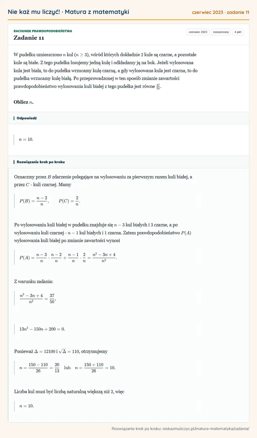 Rozwiązanie zadania 11 (matura z matematyki czerwiec 2023): W pudełku umieszczono n kul ( n≥ 3 ), wśród których dokładnie 2 kule są czarne, a pozostałe kule są białe. Z…
