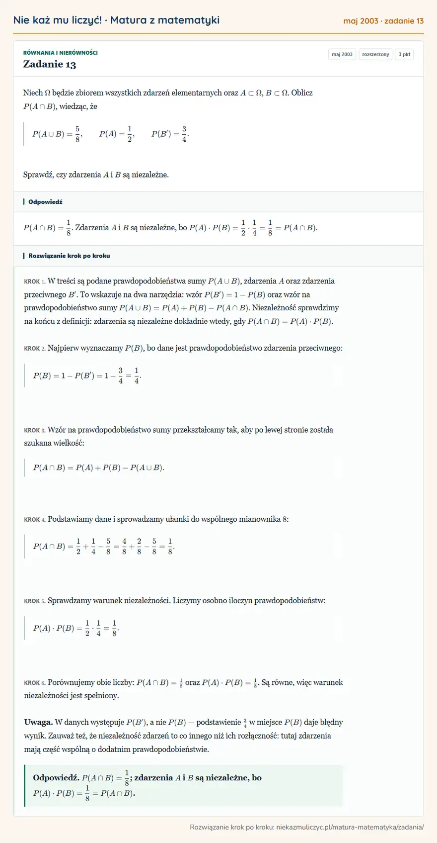Rozwiązanie zadania 13 (matura z matematyki maj 2003): Niech będzie zbiorem wszystkich zdarzeń elementarnych oraz A, B. Oblicz P(A B), wiedząc, że P(A B)=58…