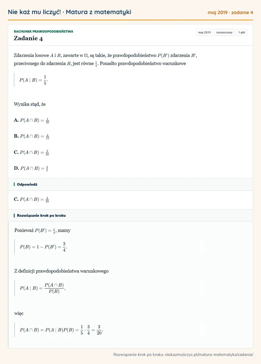 Rozwiązanie zadania 4 (matura z matematyki maj 2019): Zdarzenia losowe A i B, zawarte w, są takie, że prawdopodobieństwo P(B') zdarzenia B', przeciwnego do…