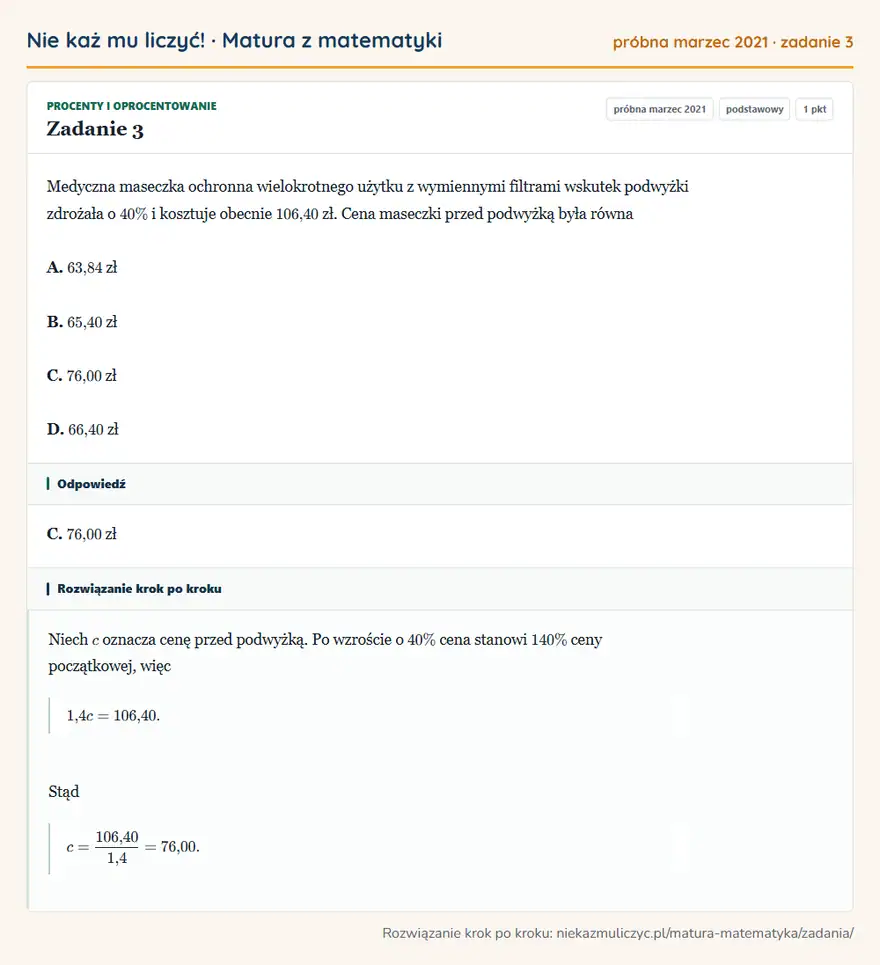 Rozwiązanie zadania 3 (matura z matematyki próbna marzec 2021): Medyczna maseczka ochronna wielokrotnego użytku z wymiennymi filtrami wskutek podwyżki zdrożała o 40\% i…