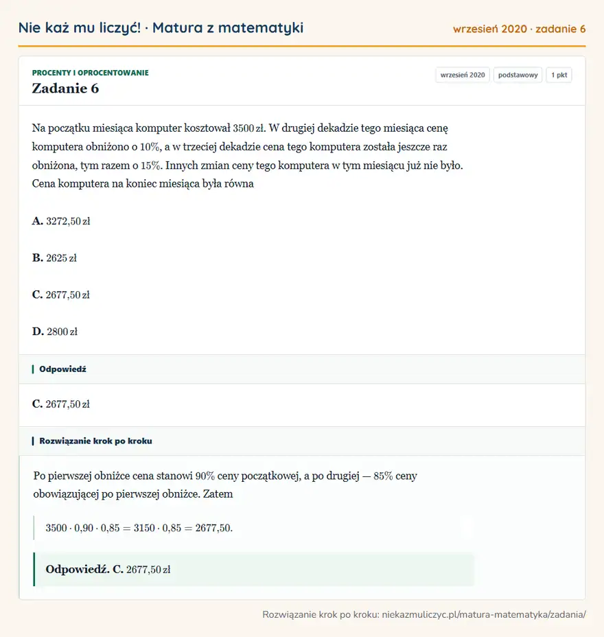 Rozwiązanie zadania 6 (matura z matematyki wrzesień 2020): Na początku miesiąca komputer kosztował 3500 zł. W drugiej dekadzie tego miesiąca cenę komputera obniżono o…